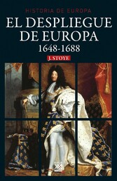 El despliegue de Europa. 1648-1688