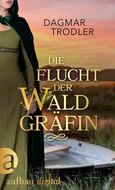 Die Flucht der Waldgräfin