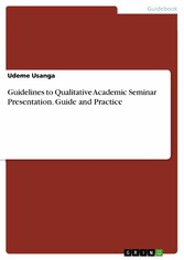 Guidelines to Qualitative Academic Seminar Presentation. Guide and Practice