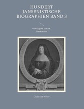 Hundert Jansenistische Biographien Band 3