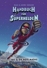 Handbuch für Superhelden Teil 2