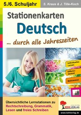 Stationenlernen Deutsch ... durch alle Jahreszeiten / Klasse 5-6