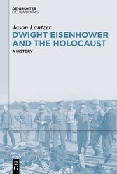 Dwight Eisenhower and the Holocaust