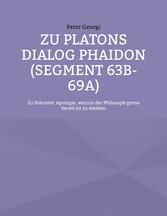 Zu Platons Dialog Phaidon (Segment 63b-69a)