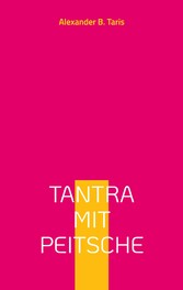 Tantra mit Peitsche