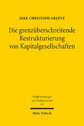 Die grenzüberschreitende Restrukturierung von Kapitalgesellschaften