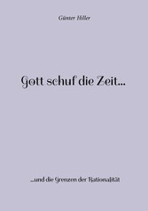 Gott schuf die Zeit...