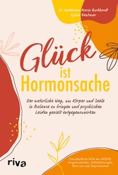 Glück ist Hormonsache