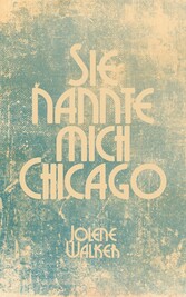 Sie nannte mich Chicago