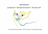 La Storia di F - Die Geschichte des F - The story of F