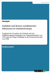 Stabilität und Krisen sozialistischer Diktaturen in Ostmitteleuropa