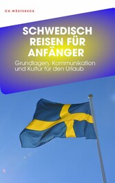 SCHWEDISCH REISEN FÜR ANFÄNGER