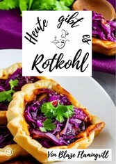 Heute gibt es - Rotkohl