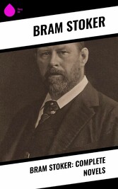 Bram Stoker: Complete Novels