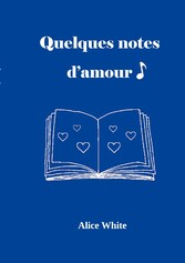 Quelques notes d&apos;amour