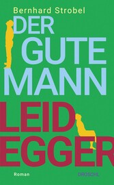 Der gute Mann Leidegger