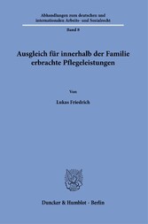 Ausgleich für innerhalb der Familie erbrachte Pflegeleistungen.