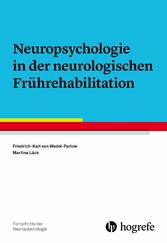 Neuropsychologie in der neurologischen Frührehabilitation