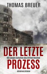 Der letzte Prozess - Die langen Schatten des Dritten Reiches