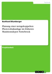 Planung einer netzgekoppelten Photovoltaikanlage im früheren Munitionsdepot Nottebrock