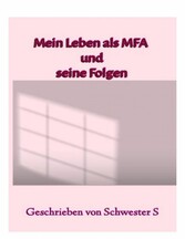 Mein Leben als MFA und seine Folgen