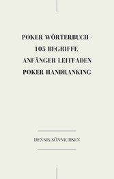 Poker Wörterbuch -105 Begriffe