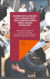 Baerbocks Aussage von Januar 2023: 'Wir kämpfen einen Krieg gegen Russland&apos;