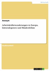 Arbeitskräftewanderungen in Europa, Entsendegesetz und Mindestlöhne