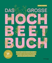 Das große Hochbeet-Buch