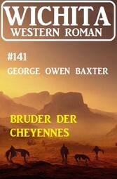 Bruder der Cheyennes: Wichita Western Roman 141