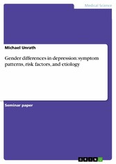 Gender differences in depression: symptom patterns, risk factors, and etiology