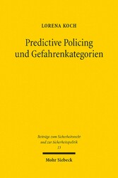 Predictive Policing und Gefahrenkategorien