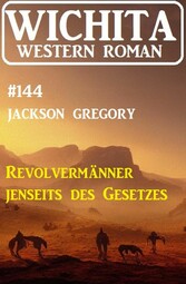 Revolvermänner jenseits des Gesetzes: Wichita Western Roman 144