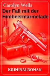 Der Fall mit der Himbeermarmelade: Kriminalroman