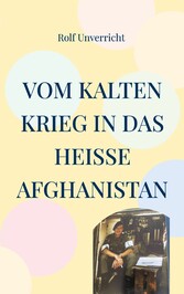 Vom Kalten Krieg in das heiße Afghanistan