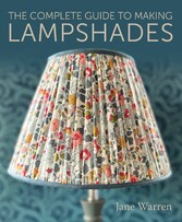 The Complete Guide to Making Lampshades