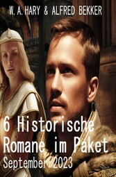 6 Historische Romane im Paket September 2023