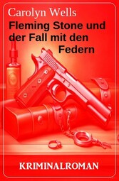 Fleming Stone und der Fall mit den Federn: Kriminalroman