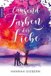 Tausend Farben der Liebe