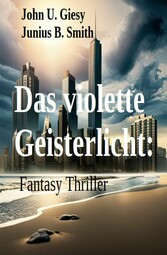 ?Das violette Geisterlicht: Fantasy Thriller