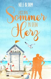 Lass den Sommer in dein Herz