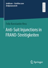 Anti-Suit Injunctions in FRAND-Streitigkeiten