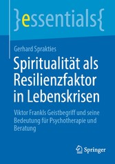 Spiritualität als Resilienzfaktor in Lebenskrisen