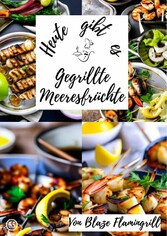 Heute gibt es - gegrillte Meeresfrüchte