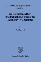 Höchstpersönlichkeit und Delegationsbefugnis des Insolvenzverwalteramtes.