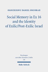 Social Memory in Ex 16 and the Identity of Exilic/Post-Exilic Israel