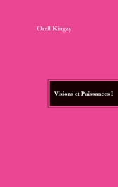 Visions et Puissances I