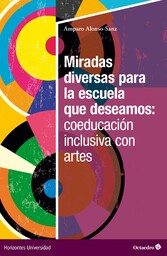 Miradas diversas para la escuela que deseamos: coeducación inclusiva con artes