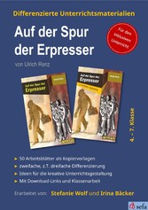 Differenzierte Unterrichtsmaterialien zum Kinderkrimi 'Auf der Spur der Erpresser' von Ulrich Renz