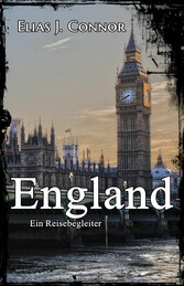 England - Ein Reisebegleiter